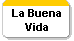 La Buena 
 Vida